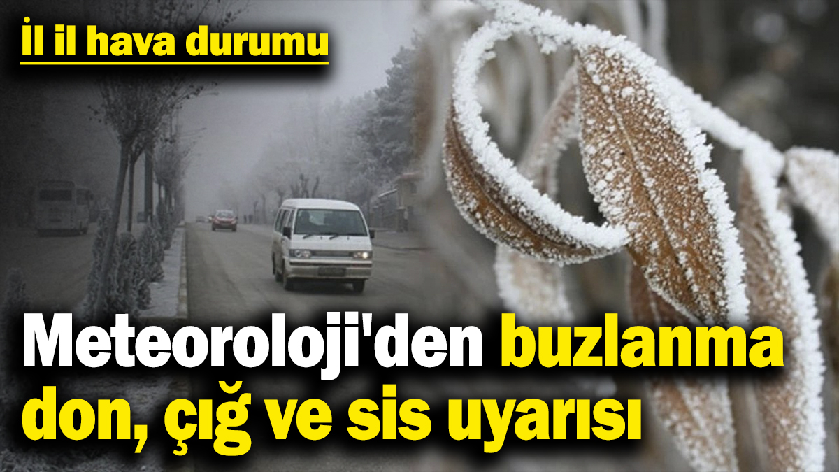 Meteoroloji Den Buzlanma Don Ve Sis Uyar S