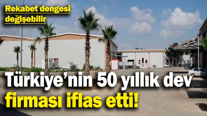 Türkiye devi firma iflas etti Karar 4 yılda alındı