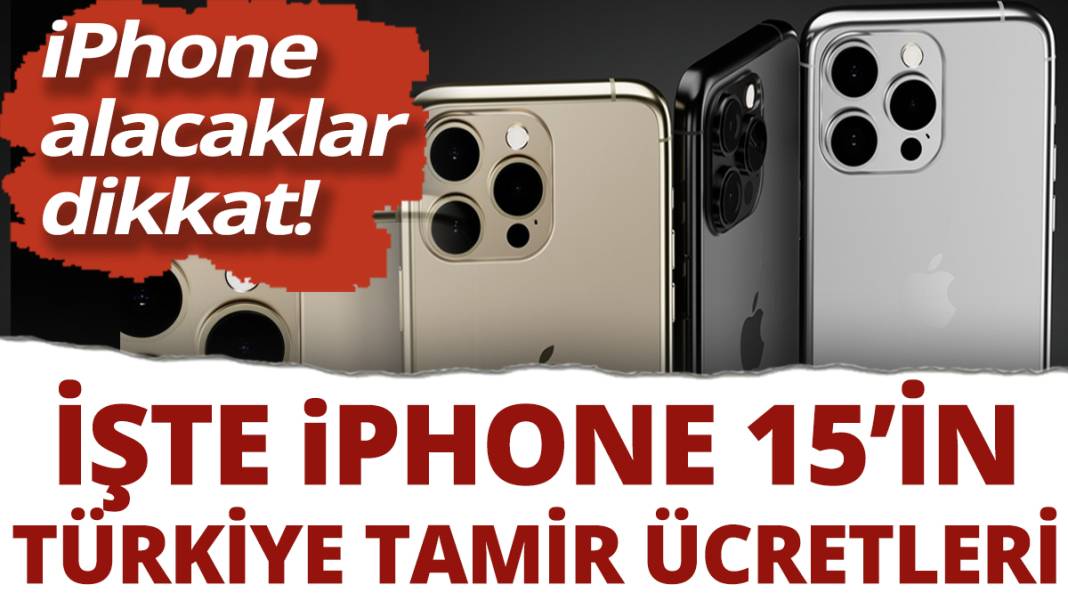 iPhone alacaklar dikkat! iPhone 15 serisinin Türkiye teknik servis ücretleri açıklandı 1