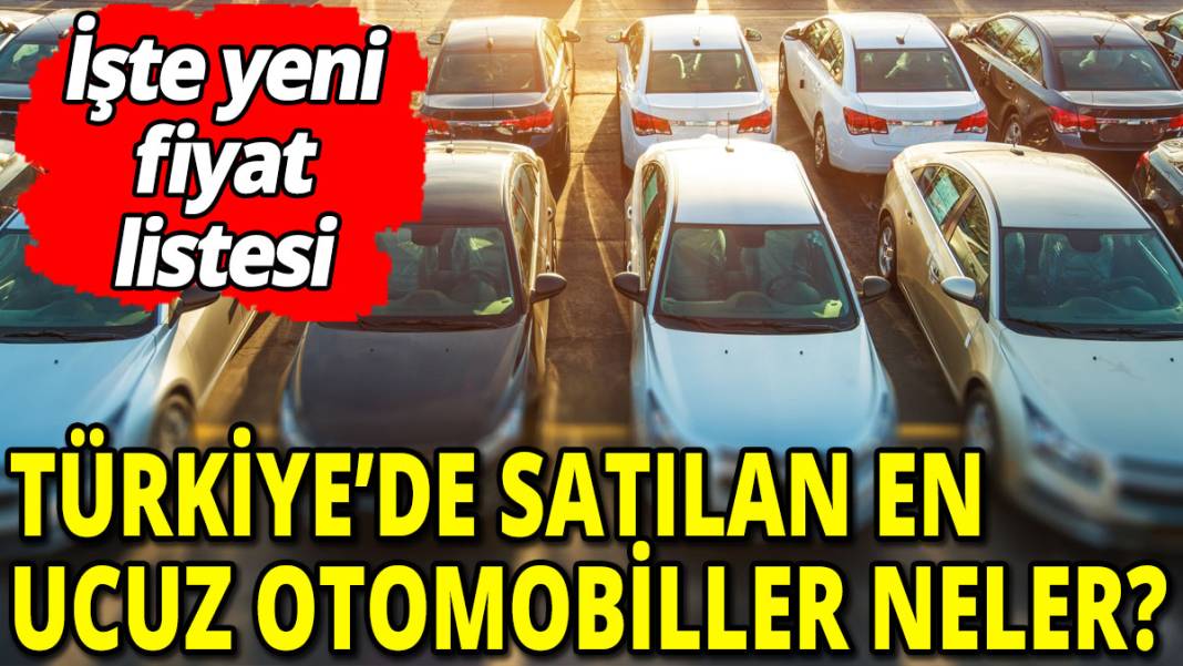 Türkiye’de satılan en ucuz otomobiller neler? 1