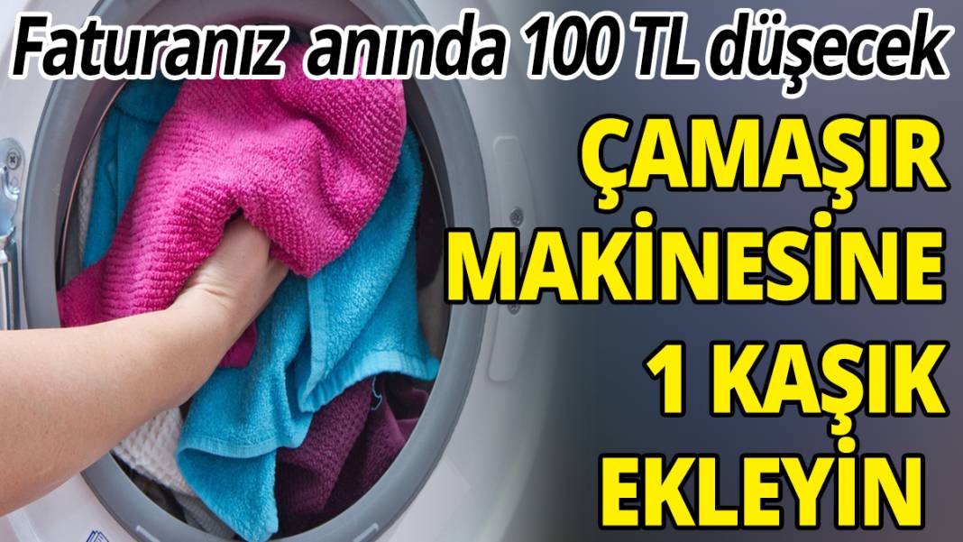 Çamaşır makinesine 1 kaşık ekleyince fatura 100 TL birden düşecek 1