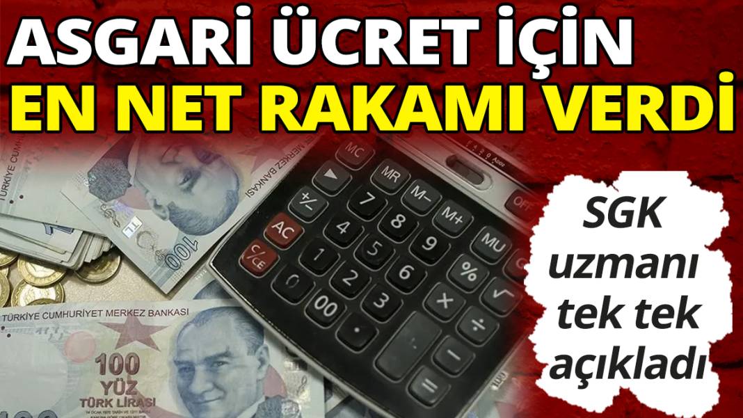 Asgari ücret için en net rakamı verdi:  SGK uzmanı tek tek hesapladı 1