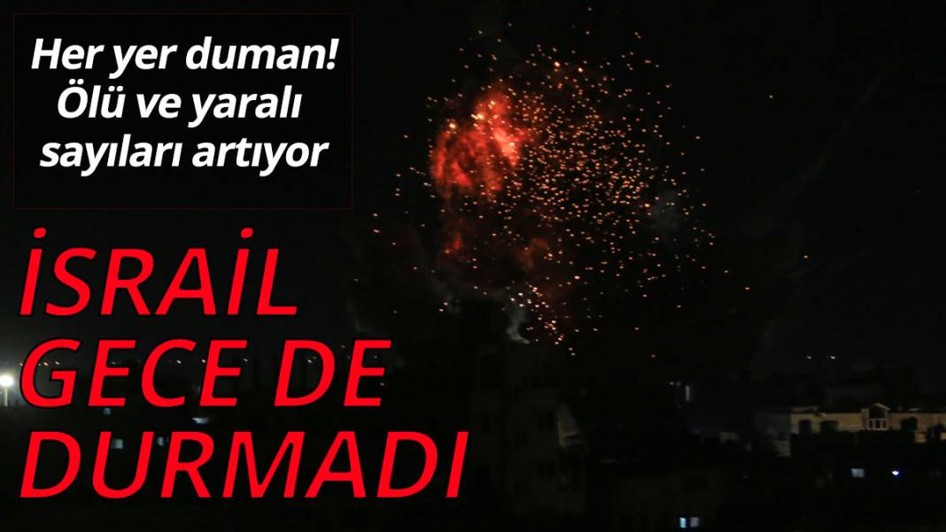 İsrail gece de durmadı 1