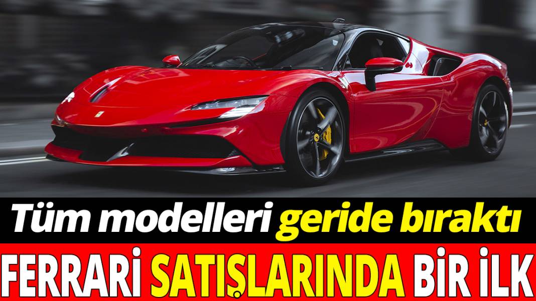 Hibrit Ferrari satışları tüm modelleri geride bıraktı 1