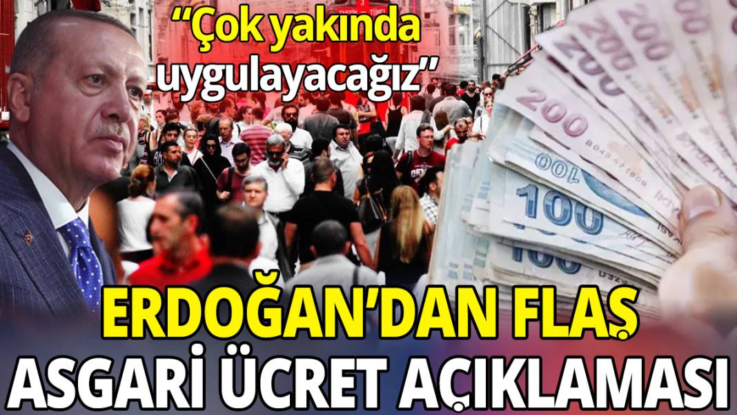Cumhurbaşkanı Erdoğan’dan flaş asgari ücret açıklaması 1