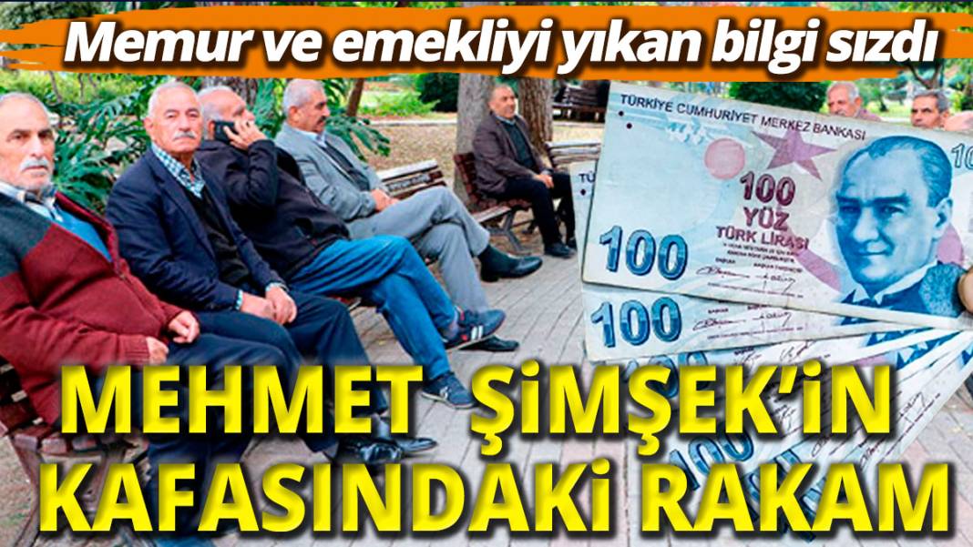Mehmet Şimşek'in kafasında rakam Memur ve emekli zammında o rakam sızdırıldı 1