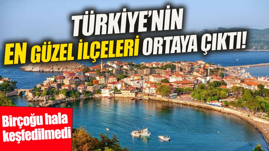 Türkiye'nin en güzel ilçeleri ortaya çıktı 'Birçoğu hala keşfedilmedi' 1