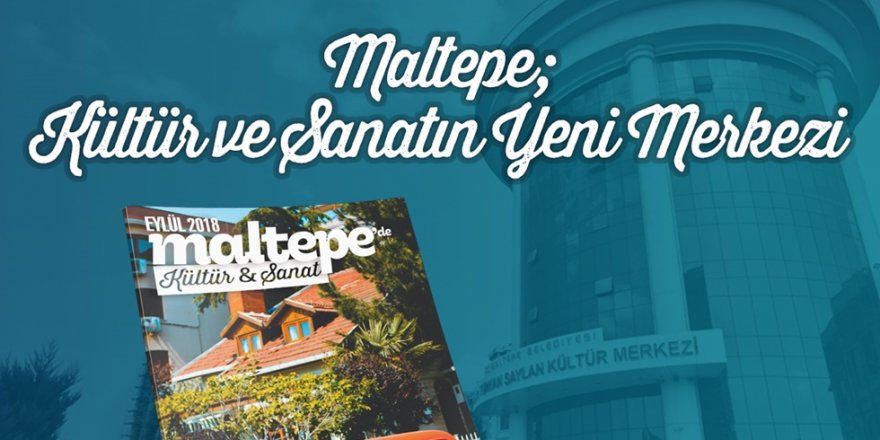 Maltepe sonbahara kültür sanatla merhaba diyecek