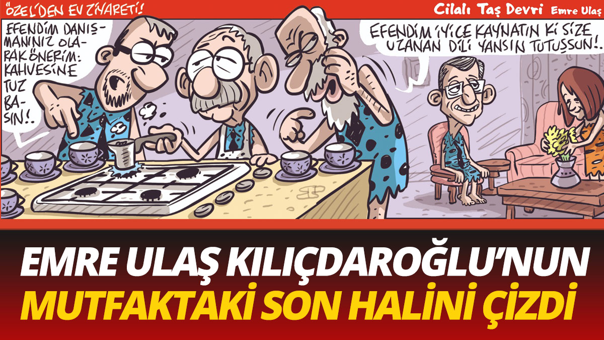 Emre Ulaş'tan Kılıçdaroğlu'nu efsane mutfak göndermesi...