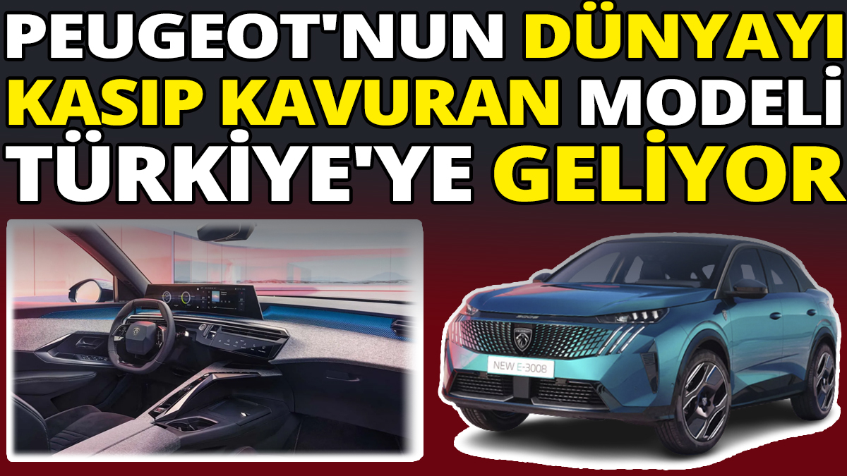 Peugeot'nun dünyayı kasıp kavuran modeli Türkiye'ye geliyor