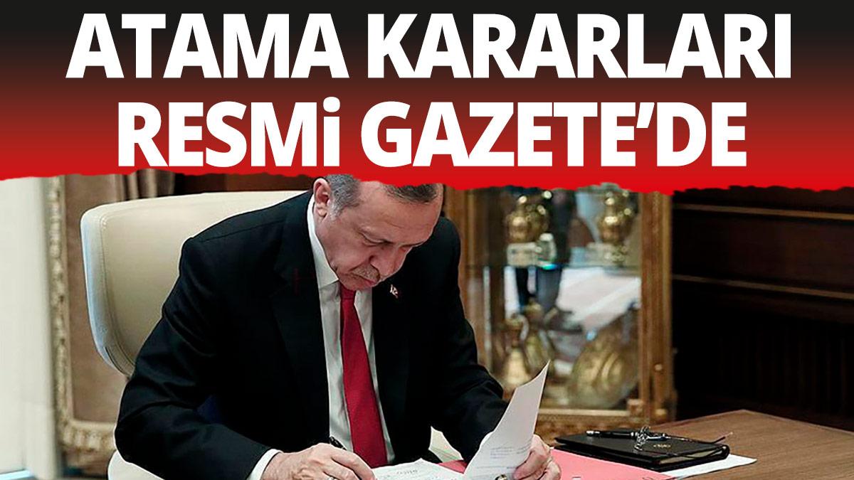 Erdoğan imzası ile atamalar Resim Gazete'de