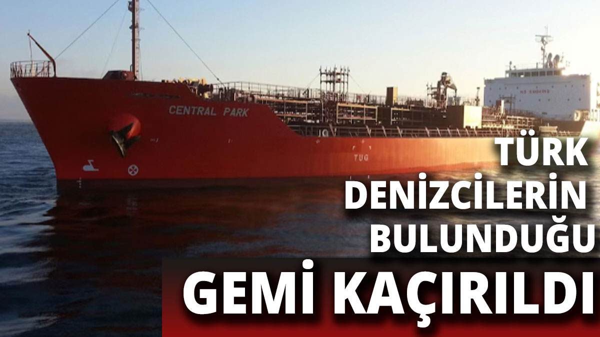 Aden Körfezi'nde Türk kaptanların bulunduğu gemi kaçıldı
