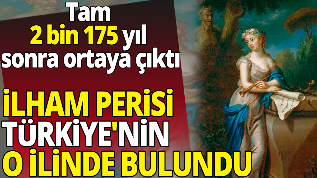 'Tam 2 bin 175 yıl sonra ortaya çıktı' İlham perisi Türkiye'nin o ilinde bulundu