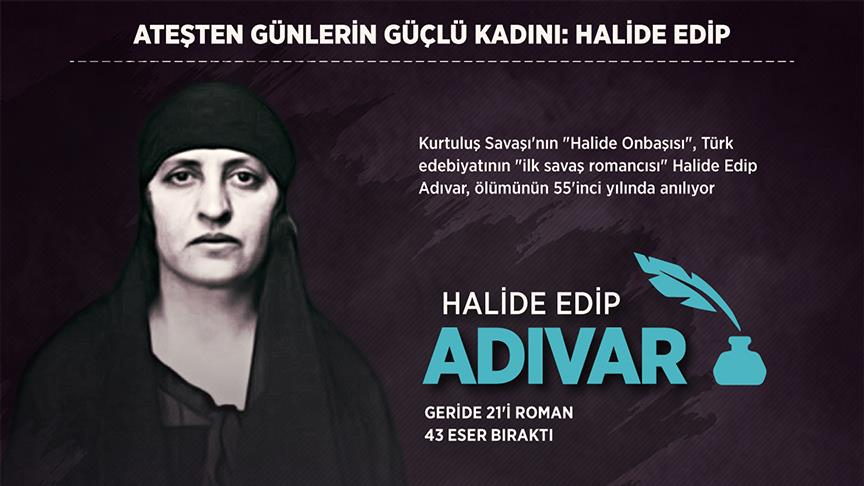 Ateşten günlerin güçlü kadını: Halide Edip