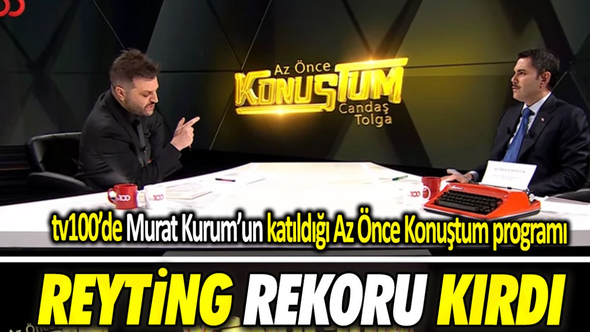 tv100’de Murat Kurum’un katıldığı Az Önce Konuştum programı reyting rekoru kırdı