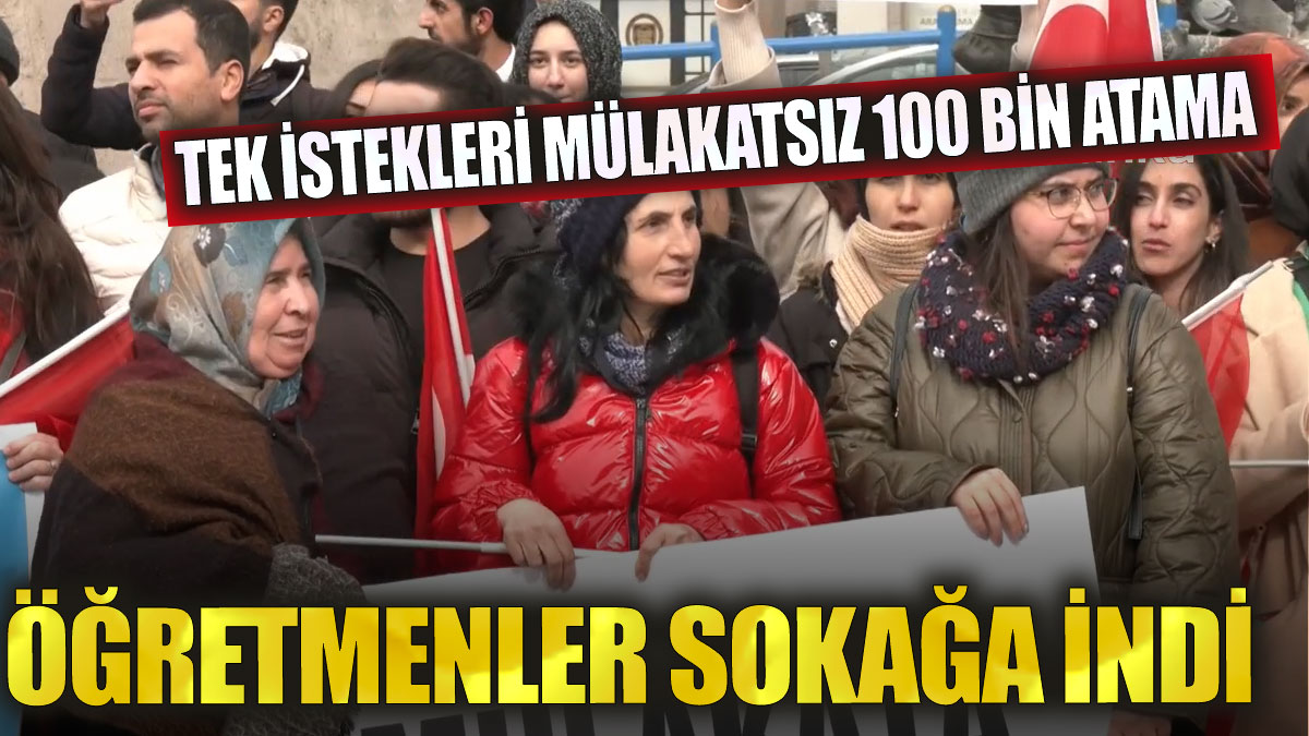 Atama bekleyen öğretmenler Ankara'da sokağa indi