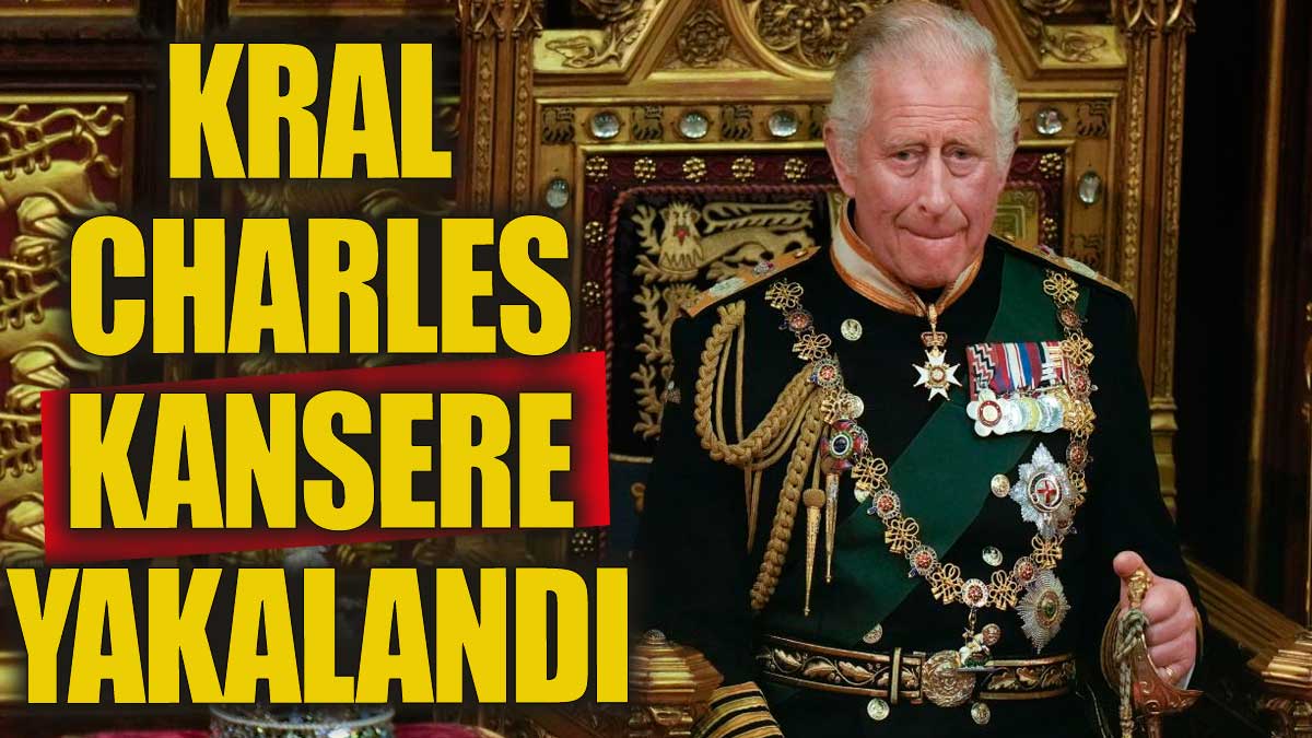 İngiltere Kralı III. Charles kansere yakalandı