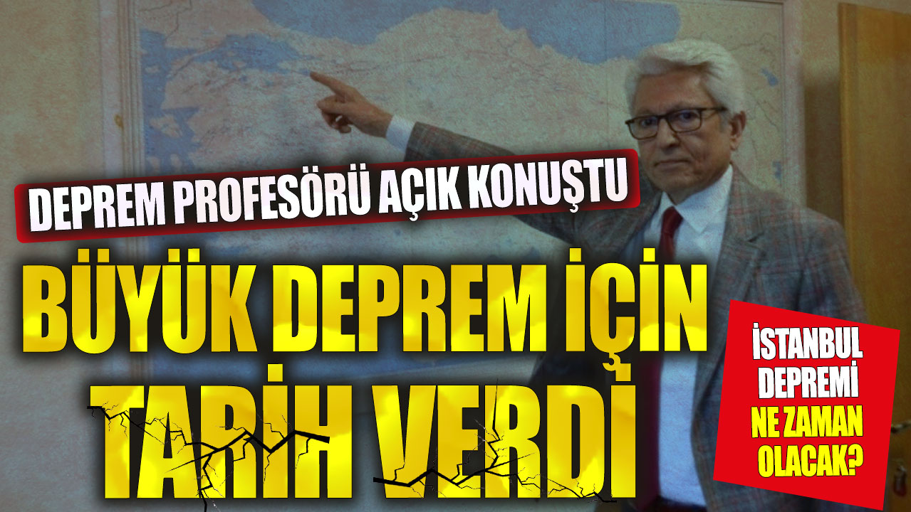 Deprem profesörü açık konuştu İstanbul depremi için tarih verdi
