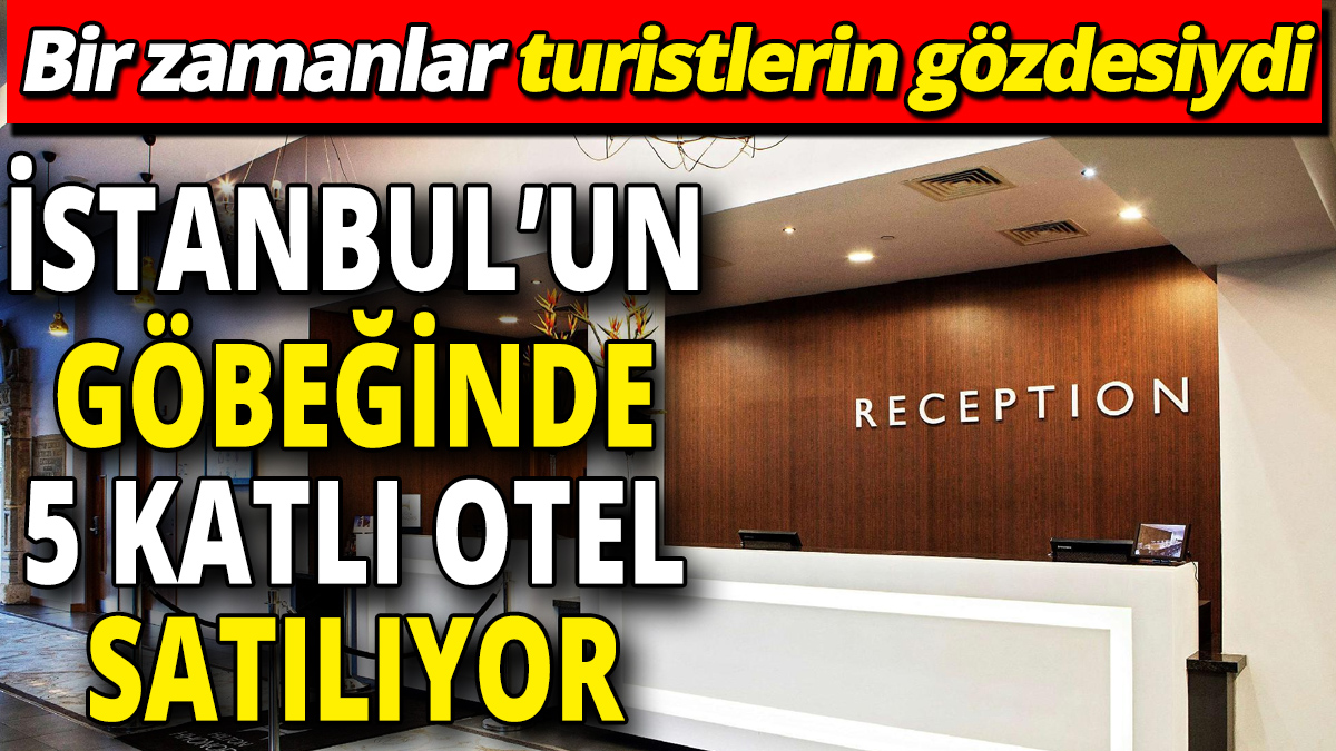 İstanbul’un göbeğinde 5 katlı otel satılıyor ‘Bir zamanlar turistlerin gözdesiydi’