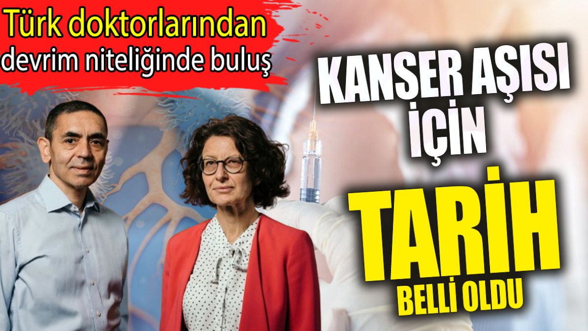 Kanser aşısı için tarih belli oldu 'Türk doktorlarından devrim niteliğinde buluş'