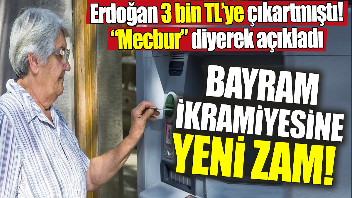 Bayram ikramiyesine yeni zam! Erdoğan 3 bin TL’ye çıkartmıştı “Mecbur” diyerek açıkladı
