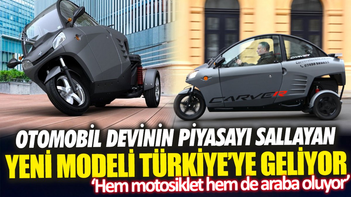 Otomobil devinin piyasayı sallayan yeni modeli Türkiye'ye geliyor ‘Hem motosiklet hem araba oluyor’