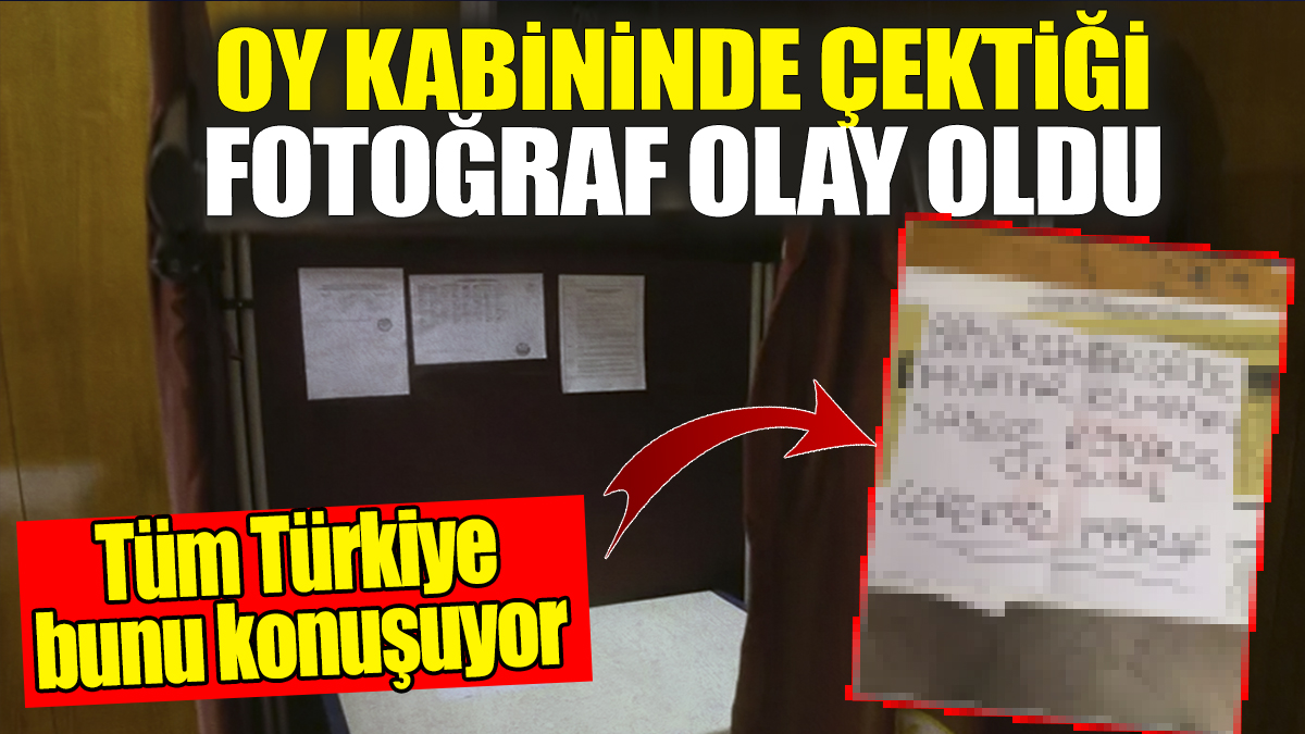 Oy kabininde çektiği fotoğraf olay oldu 'Tüm Türkiye bu notu konuşuyor'