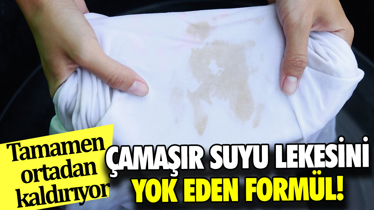 Çamaşır suyu lekesini yok eden formül! Tamamen ortadan kaldırıyor