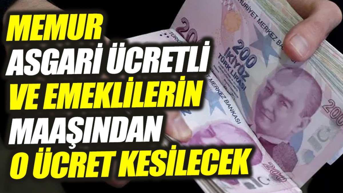 Memur, asgari ücretli ve emeklilerin maaşından o ücret kesilecek ‘Ünlü ekonomist kara haberi verdi’