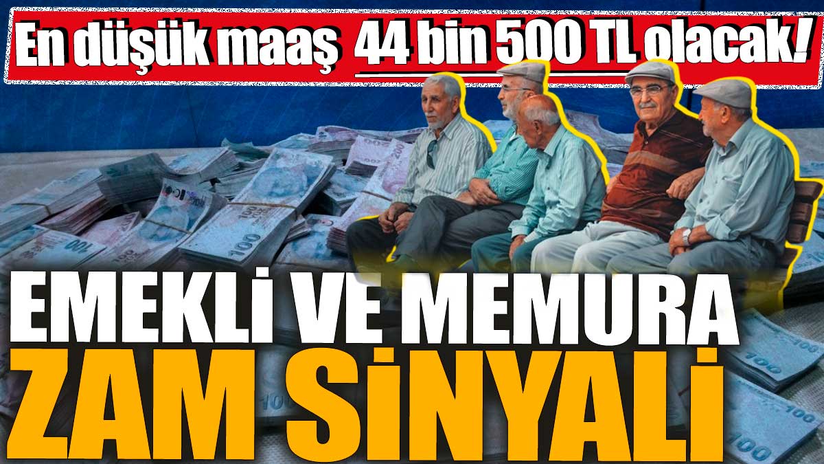 En düşük maaş  44 bin 500 TL olacak! Milyonlarca emekli ve memura zam sinyali