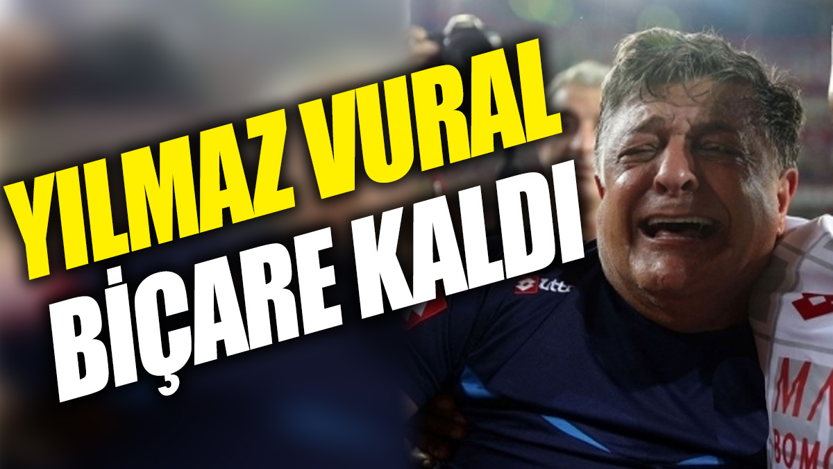 Yılmaz Vural biçare kaldı