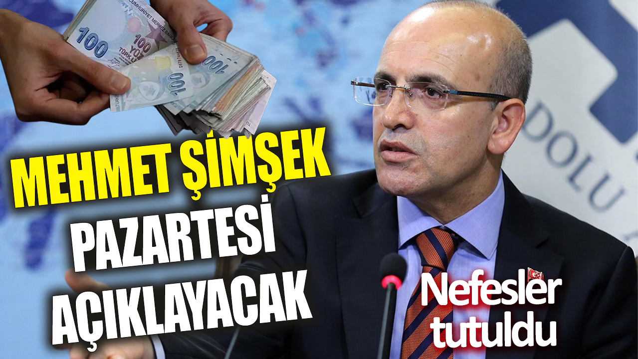 Son dakika... Mehmet Şimşek pazartesi açıklayacak! Nefesler tutuldu