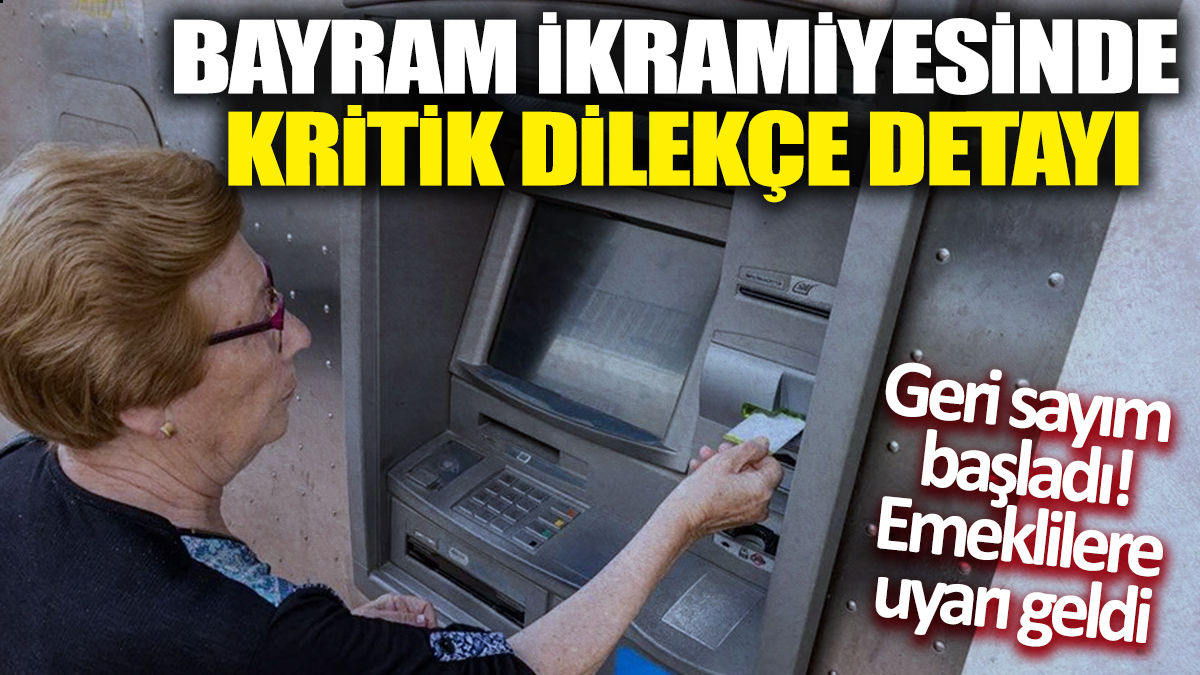 Bayram ikramiyesinde kritik dilekçe detayı! Geri sayım başladı, emeklilere uyarı geldi