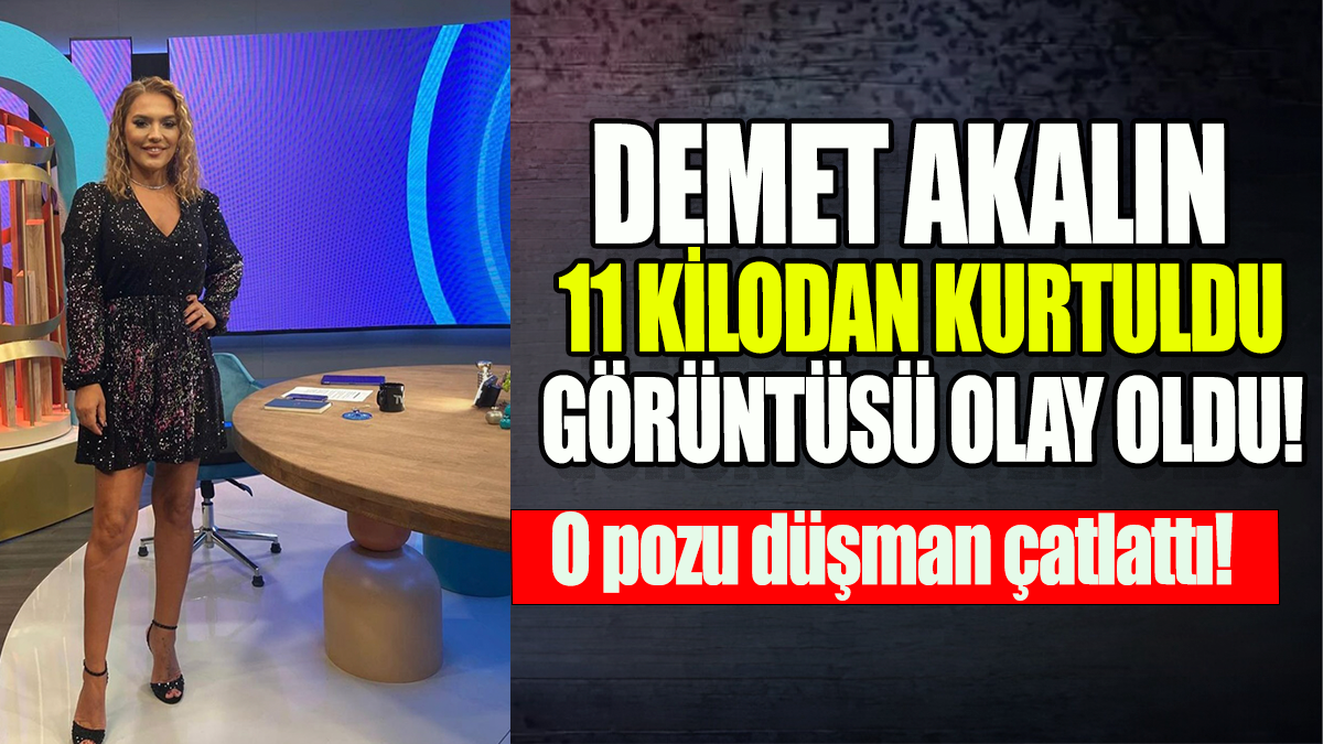 Demet Akalın 11kilodan kurtuldu, görüntüsü olay oldu: O pozu düşman çatladı!