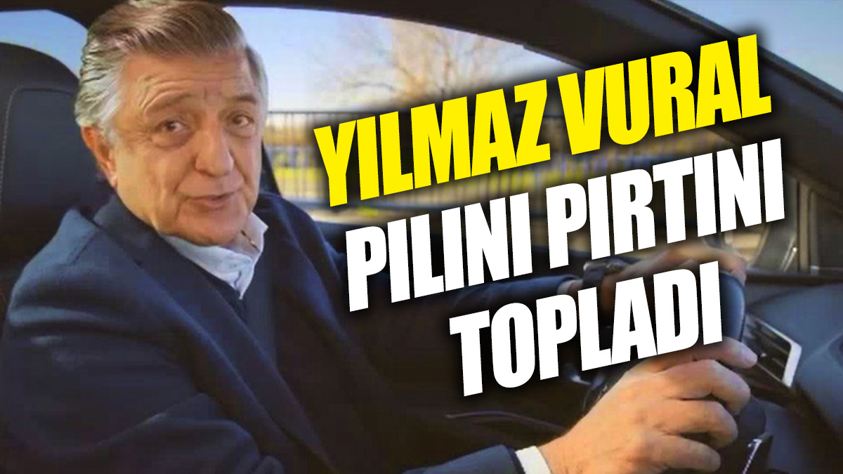 Yılmaz Vural pılını pırtını topladı