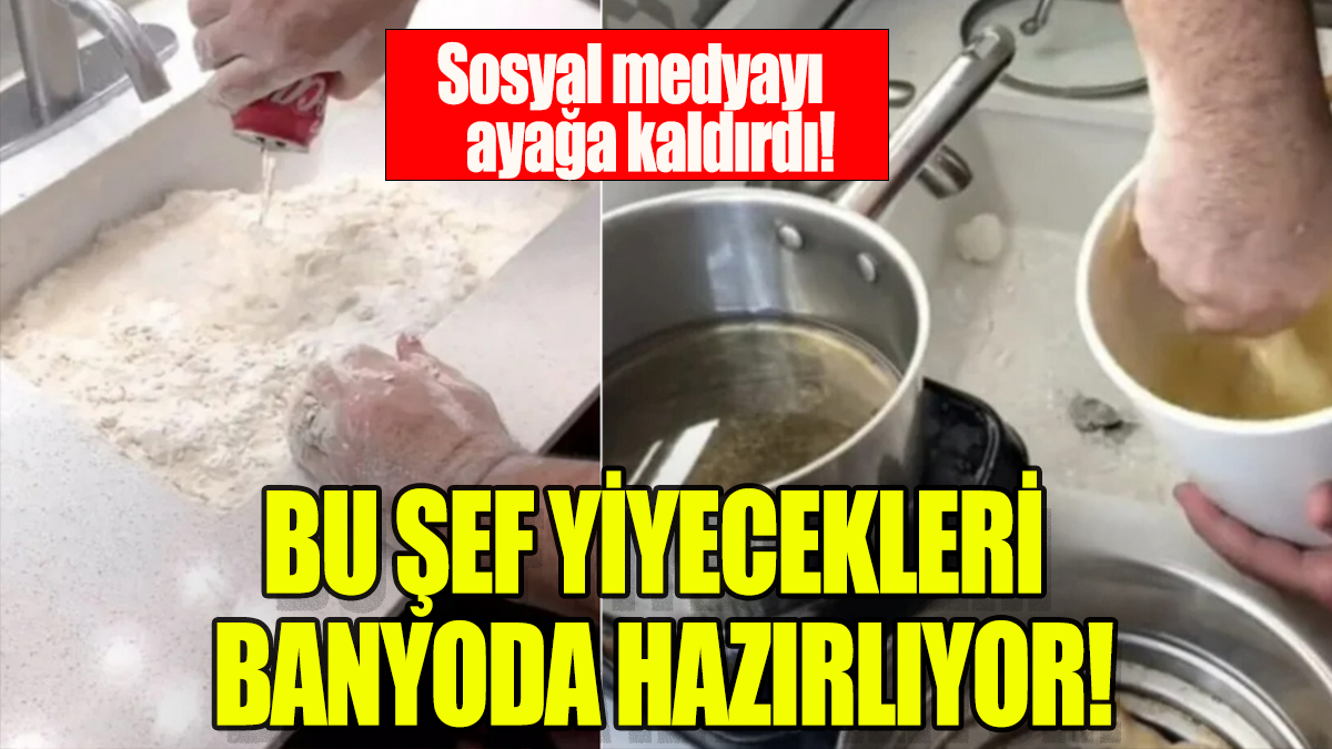 Bu şef yiyecekleri banyoda hazırlıyor: Sosyal medyayı ayağa kaldırdı!