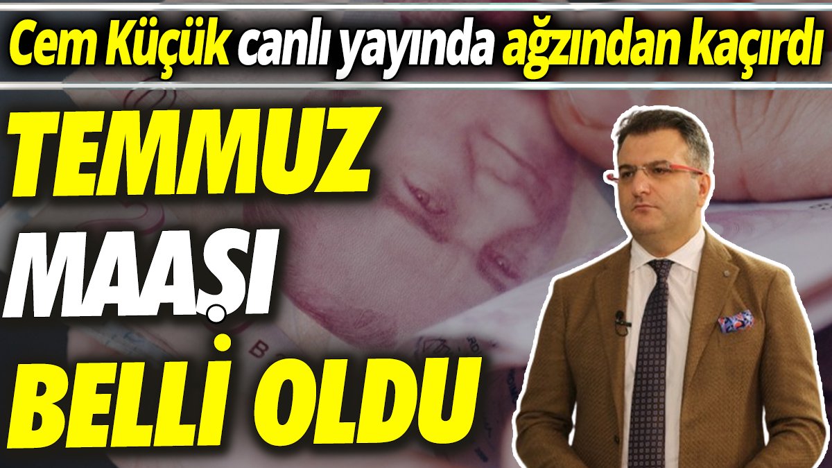 Cem Küçük canlı yayında ağzından kaçırdı ‘Temmuz maaşı belli oldu’