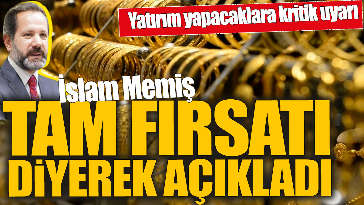 İslam Memiş tam fırsatı diyerek açıkladı! Yatırım yapacaklara kritik uyarı