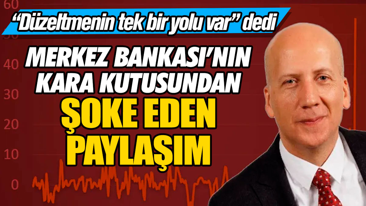 Merkez Bankası'nın kara kutusu Hakan Kara’dan şoke eden paylaşım! “Düzeltmenin tek bir yolu var” dedi