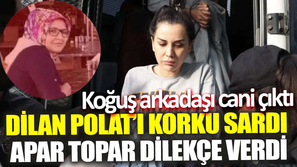 Dilan Polat’ı korku sardı ‘Koğuş arkadaşı cani çıktı’ Apar topar dilekçe verdi