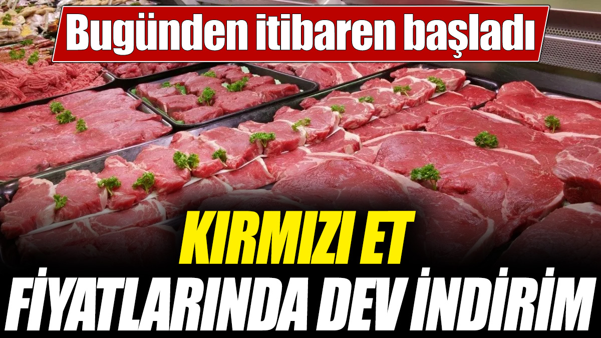 Kırmızı et fiyatlarında dev indirim! Bugünden itibaren başladı