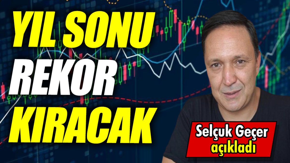 Selçuk Geçer: Yıl sonu rekor kıracak