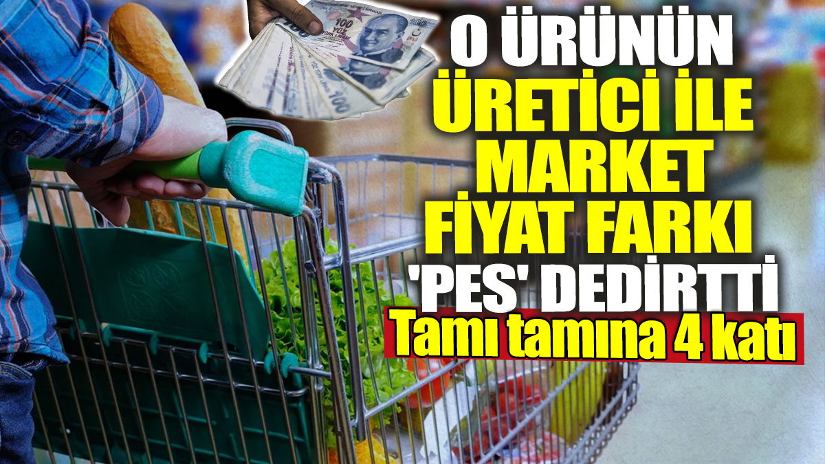 O ürünün üretici ile market fiyat farkı 'pes' dedirtti! Tamı tamına 4 katı