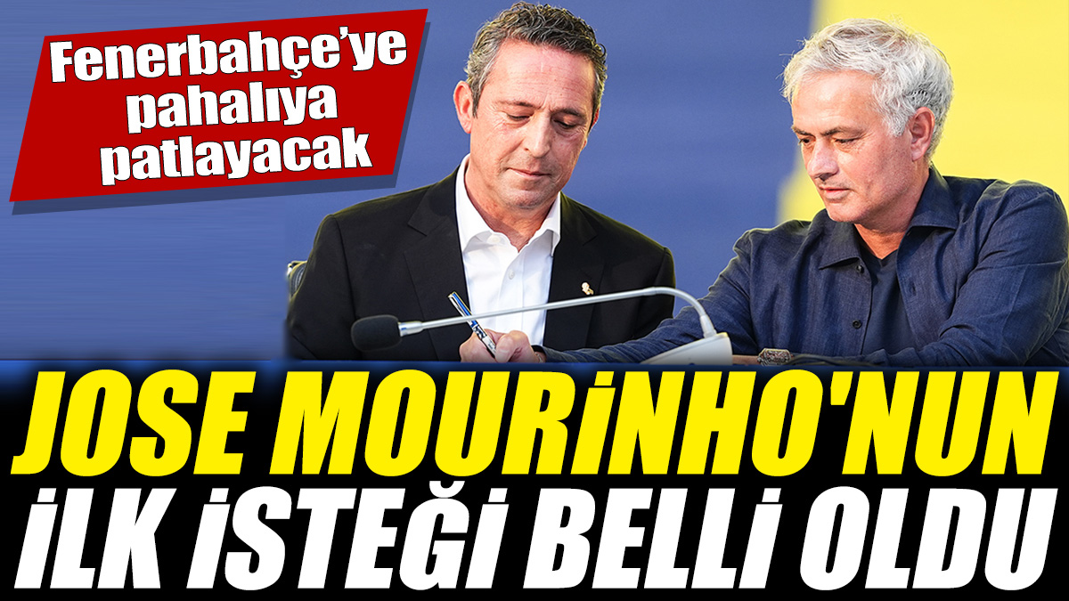 Fenerbahçe’ye pahalıya patlayacak! Mourinho'nun ilk isteği belli oldu