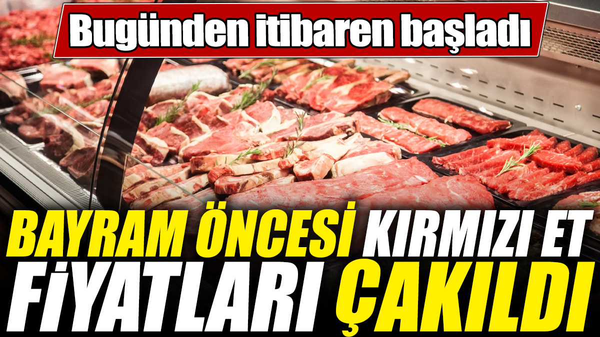 Kurban bayramı öncesi kırmızı et fiyatları çakıldı! Bugünden itibaren başladı