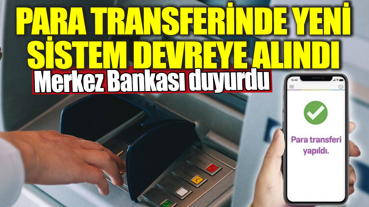 Merkez Bankası duyurdu! Para transferinde yeni sistem devreye alındı
