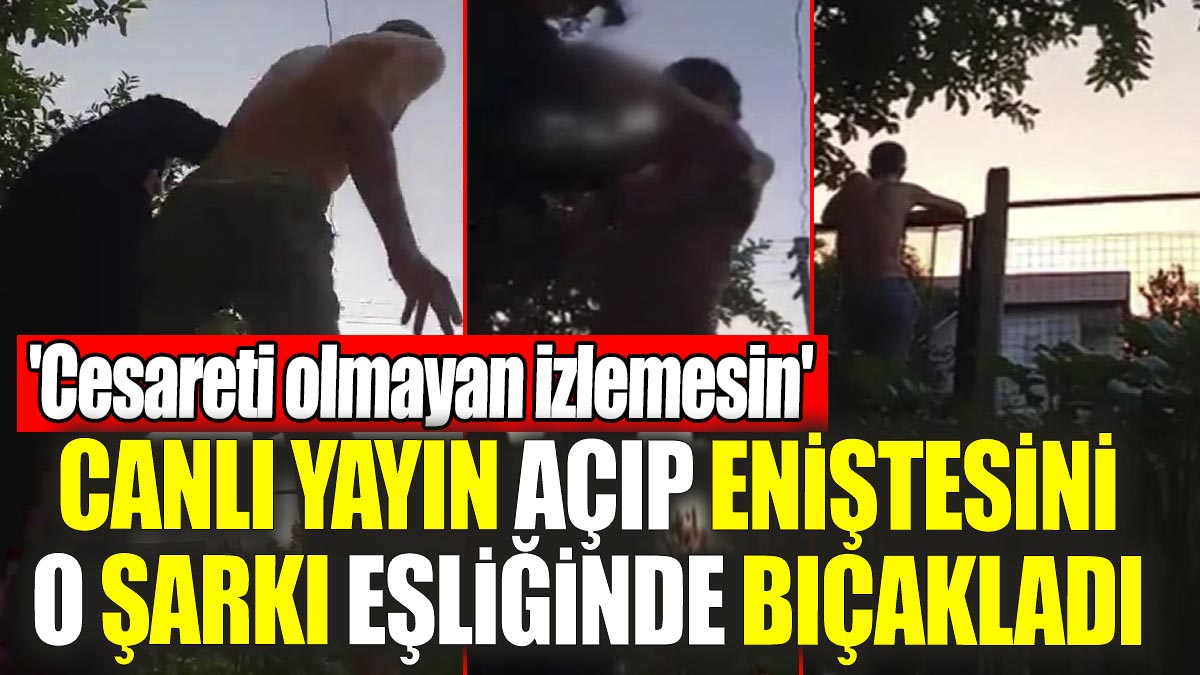 Canlı yayın açıp eniştesini o şarkı eşliğinde bıçakladı! 'Cesareti olmayan izlemesin'