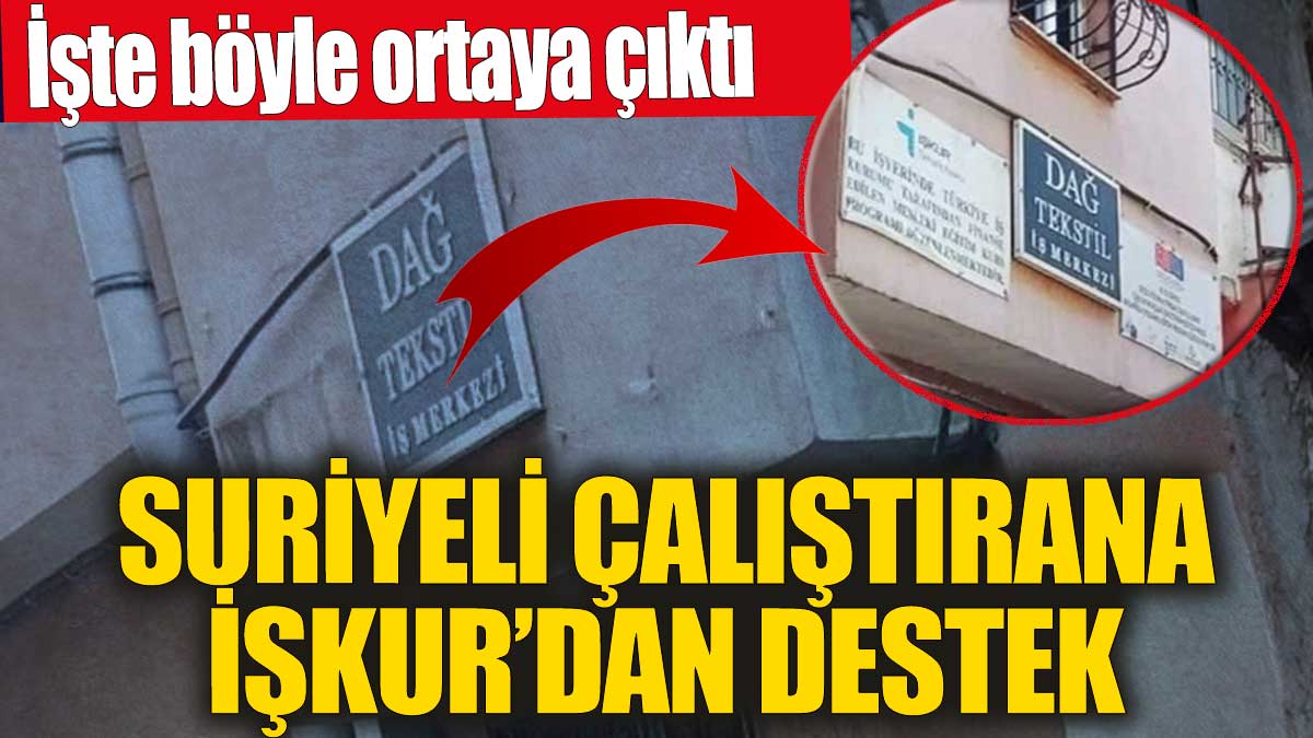 Suriyeli çalıştırana İŞKUR'dan destek