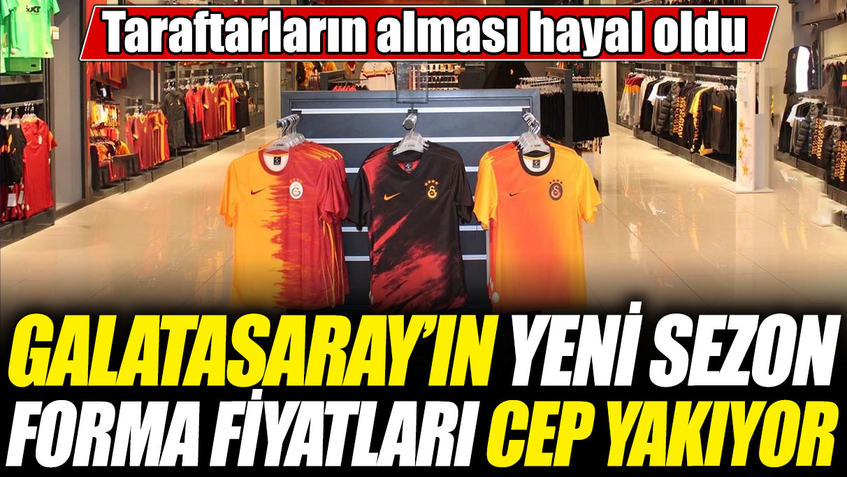 Galatasaray’ın yeni sezon forma fiyatları cep yakıyor! Taraftarların forma alması hayal oldu