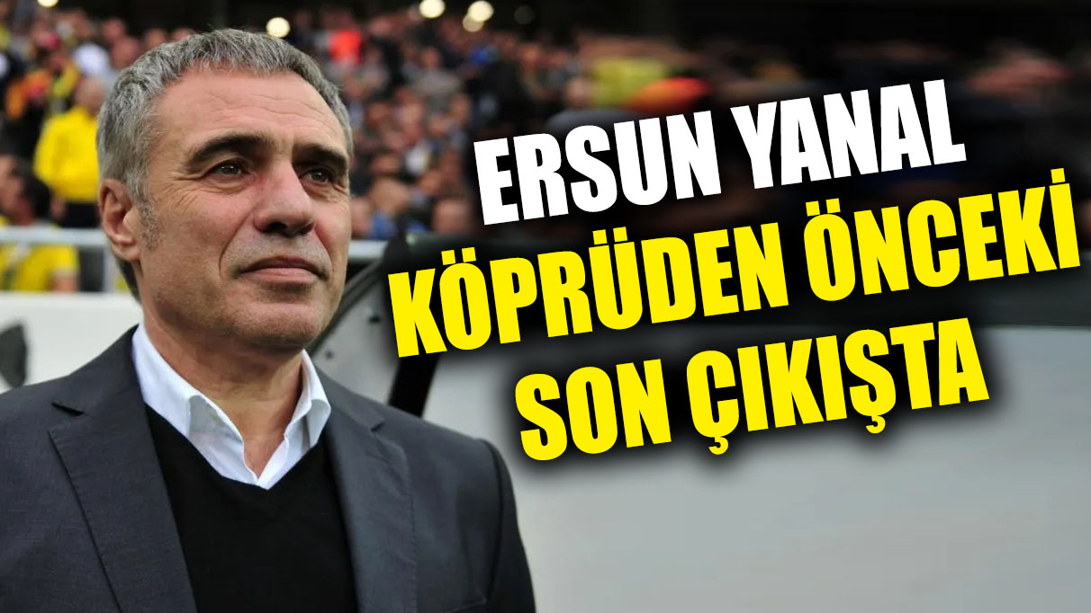 Ersun Yanal köprüden önceki son çıkışta